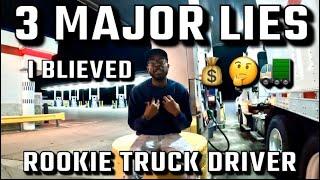 3 Major LIES I Believed As A Rookie Truck Driver!?