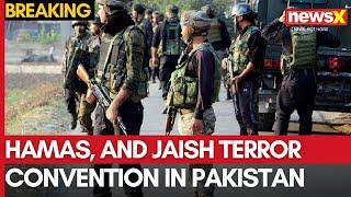 Hamas, Lashkar, and Jaish Terror Convention In Pakistan's Rawalakot | All You Need To Know