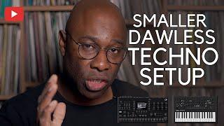 A Smaller Dawless Techno Setup