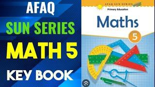 Afaq Sun Series Math 5 Keybook | primary Education | Mathematics 5 solve book