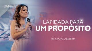 Lapidada para um Propósito - Ana Paula Valadão Bessa - Mulheres DT 2024 Lapidadas