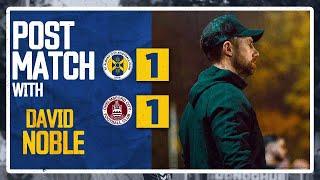 POST MATCH | David Noble | St Albans City vs Chelmsford City | 5th November 2024