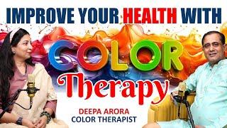 Exploring Color Therapy: A Journey to Wellness St. Deepa Arora