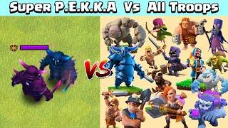 Super P.E.K.K.A Vs All Troops | Clash of Clans Gameplay