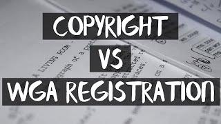 Register With WGA or Copyright? PROTECT YOUR SCREENPLAY!