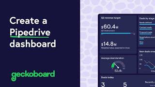 Make Pipedrive dashboards with Geckoboard - create real-time sales dashboards in minutes