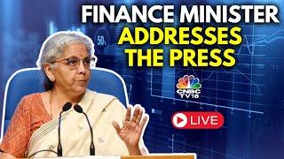 LIVE | Finance Minister Nirmala Sitharaman Addresses Press Conference | N18L | CNBC TV18