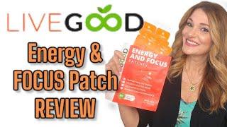 LiveGood Energy & Focus Patch Review| Live Good Products