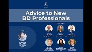 Advice to New BD Professionals | a 51 Labs Webinar