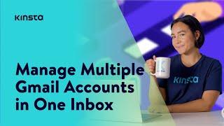 How to Manage Multiple Gmail Accounts and Addresses in One Inbox