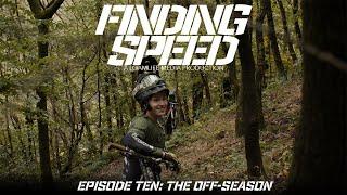 Finding Speed Ep 10: The Off-Season