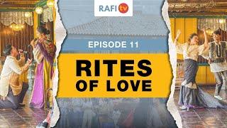 RAFITV Episode 11: Rites of Love