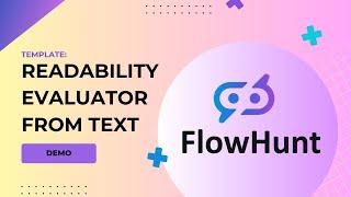 The Readability  Evaluator from Text Demo! FlowHunt