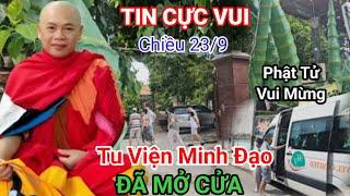 Gấp Gấp... Tin Cực Vui Chiều 23/9 Tu Viện Minh Đạo Đã Mở Cửa Phật Tử Vui Mừng Đến Rất Đông