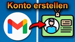 Gmail Konto erstellen 2025 (schnell & einfach)