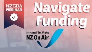 How to Navigate Funding for Game Development from NZ on Air | NZGDA Webinar