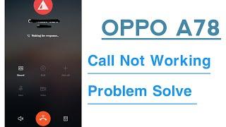 OPPO A78 Call Not Working Problem Solve