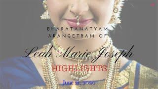 Leah's Bharatanatyam Arangetram 2020 - Highlights [HD 30 mins]