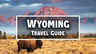 Top 10 Best Places To Visit In Wyoming - Wyoming Travel Guide