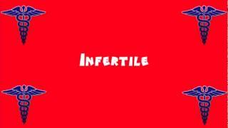 Pronounce Medical Words ― Infertile