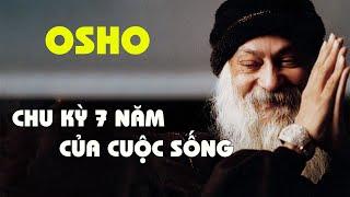 Osho - Chu kỳ 7 năm của cuộc sống