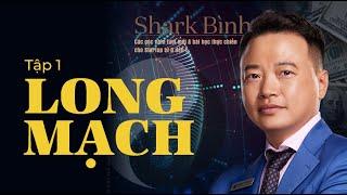 [Sách Nói] Long Mạch - Chương 1 | Shark Bình