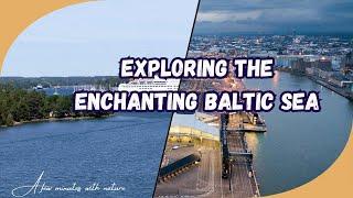 Baltic Sea | Baltic Sea Exploration | Gulf of Finland | Gulf of Bothnia