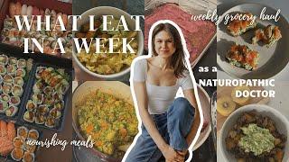 What I eat in a week as a Naturopathic Doctor & Grocery Haul!