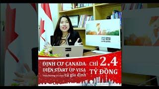 Định cư Canada chỉ 2.4 Tỷ | 5 lý do Nhà đầu tư nên lựa chọn định cư Canada diện Start Up Visa