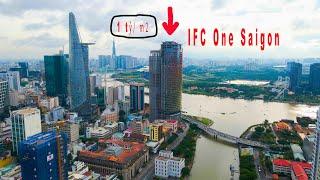 Saigon One Tower lột xác thành siêu dự án đắt đỏ nhất IFC One Saigon với giá 1 tỷ/ m2