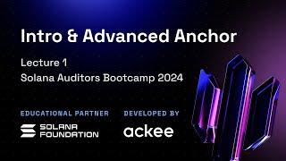 Solana Auditors Bootcamp | Intro & Advanced Anchor