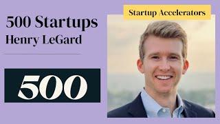 The 500 Global Flagship Accelerator Program with Henry Legard