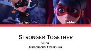 Stronger Together - Lou and Elliot | Miraculous Awakening | Lyrics | English Version