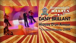 DANY BRILLANT - Histoire D'un Amour [Vivement Dimanche 2008]