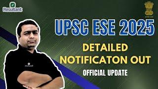 UPSC ESE 2025 | Detailed Notification Out | UPSC ESE 2025 Official Update