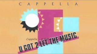 Cappella - U Got 2 Let The Music (Plus Staples Mix)