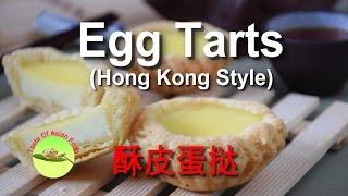 Hong Kong Style Egg Tarts- How to make it with Chinese puff pastry