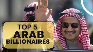 Arab Billionaires You Didn't Know