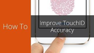 How to improve the accuracy of TouchID on iPhones and iPads