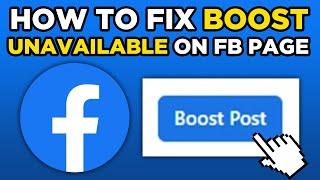 How To Fix Boost Unavailable On Facebook Page (2024)