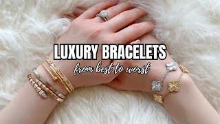 BEST & WORST LUXURY DESIGNER BRACELETS | Ranking My Collection on 5 Factors & Best Bracelet Stacks