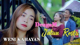 Dengam Jatun Restu * WENI KAHAYAN * M/V Offcial  Original