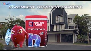 Nippon Paint Weatherbond - THE STRONGEST. TOUGHEST. HARDEST. exterior paint.