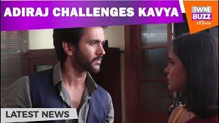 Kavya Ek Jazbaa, Ek Junoon On location | Adiraj ने Kavya को चुनौती दी | Sony TV