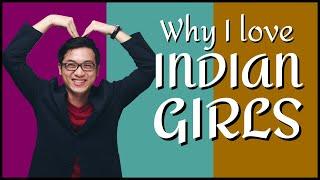 Why I Love Indian Girls - Brian Tan