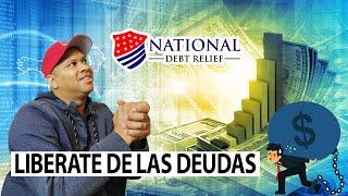 LIBERATE DE LAS DEUDAS / Alivia tus deudas, la mejor opción para ti - National Debt Relief.