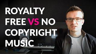 Royalty Free Music vs. No Copyright Music aka Copyright Free Music