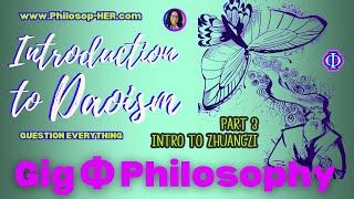 Philosop-HER | Daoism - Zhuangzi Pt. 1 | Introduction