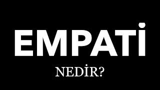 EMPATİ NEDİR ? PSİKOLOJİ TERİMLERİ