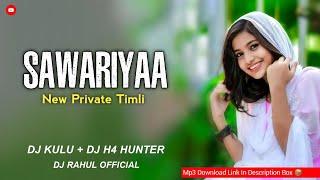 SAWARIYAA - NEW PRIVATE TIMLI 2024 - DJ KULU & DJ RAHUL OFFICIAL